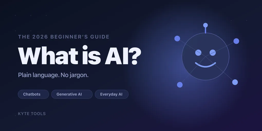 What Is AI? The 2026 Beginner's Guide (No Jargon)